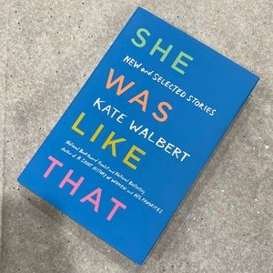 She Was Like That Hardback Book by Kate Walbert
